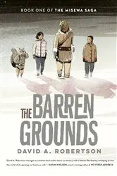 Book cover of The Barren Grounds by David A. Robertson