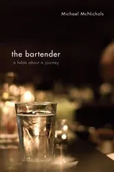 Book cover of The Bartender by Michael McNichols