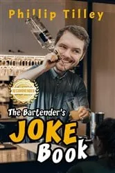 Book cover of The Bartender's Joke Book by Phillip Tilley