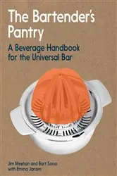 Book cover of The Bartender's Pantry by Jim Meehan