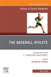 Book cover of The Baseball Athlete, An Issue of Clinics in Sports Medicine by Steven Cohen