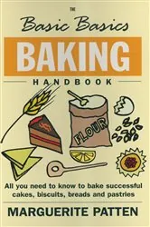 Book cover of The Basic Basics Baking Handbook by Marguerite Patten