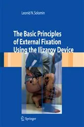 Book cover of The Basic Principles of External Skeletal Fixation Using the Ilizarov Device by Leonid Solomin