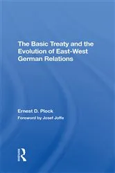 Book cover of The Basic Treaty And The Evolution Of East-west German Relations by Ernest D. Plock
