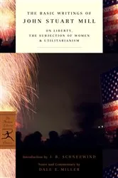 Book cover of The Basic Writings of John Stuart Mill by John Stuart Mill