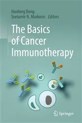 Book cover of The Basics of Cancer Immunotherapy by Haidong Dong