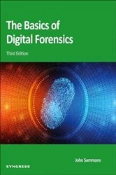 Book cover of The Basics of Digital Forensics (3rd ed.) by John Sammons
