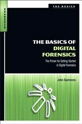 Book cover of The Basics of Digital Forensics by John Sammons