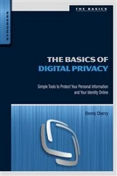 Book cover of The Basics of Digital Privacy by Denny Cherry