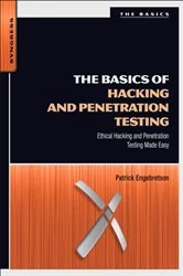 Book cover of The Basics of Hacking and Penetration Testing by Patrick Engebretson Ph.D.