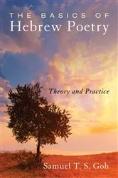 Book cover of The Basics of Hebrew Poetry by Samuel T. S. Goh