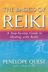 Book cover of The Basics Of Reiki by Penelope Quest