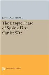 Book cover of The Basque Phase of Spain's First Carlist War by John F. Coverdale