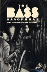 Book cover of THE BASS SAXOPHONE by Josef Skvorecky