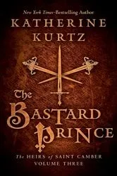 Book cover of The Bastard Prince by Katherine Kurtz