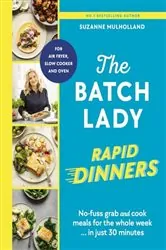 Book cover of The Batch Lady Rapid Dinners by Suzanne Mulholland