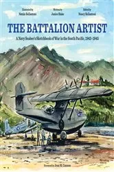 Book cover of The Battalion Artist by Nancy Bellantoni