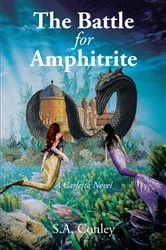 Book cover of The Battle for Amphitrite by S.A. Conley