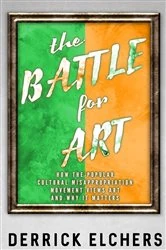 Book cover of The Battle for Art by Derrick Elchers