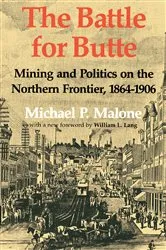 Book cover of The Battle for Butte by Michael P. Malone