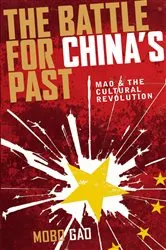Book cover of The Battle For China's Past by Mobo Gao