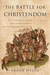 Book cover of The Battle for Christendom by Frank Welsh
