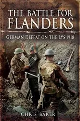 Book cover of The Battle for Flanders by Chris Baker