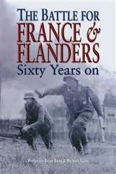 Book cover of The Battle for France & Flanders by Brian Bond