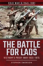 Book cover of The Battle for Laos by Stephen Emerson
