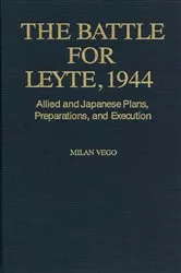 Book cover of The Battle for Leyte, 1944 by Milan Vego