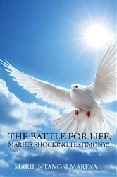 Book cover of The Battle for Life by Marie Ntangsi Mareya
