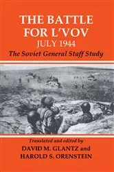 Book cover of The Battle for L'vov July 1944 by David Glantz