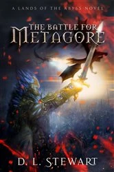 Book cover of The Battle For Metagore by D.L. Stewart