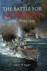 Book cover of The Battle for Norway: April–June 1940 by Geirr Haarr