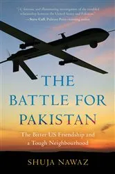 Book cover of The Battle for Pakistan by Shuja Nawaz