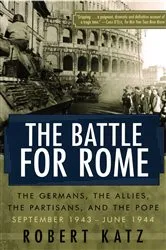 Book cover of The Battle for Rome by Robert Katz