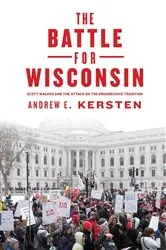 Book cover of The Battle for Wisconsin by Andrew E. Kersten