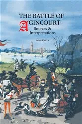Book cover of The Battle of Agincourt: Sources and Interpretations by Anne Curry