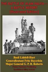 Book cover of THE BATTLE OF ALAM HALFA - A BATTLE REPORT [Illustrated Edition] by Unknown