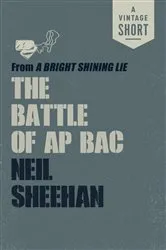 Book cover of The Battle of Ap Bac by Neil Sheehan
