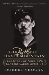 Book cover of The Battle of Blair Mountain by Robert Shogan