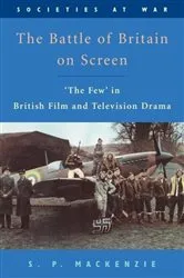 Book cover of The Battle of Britain on Screen by S.P. Mackenzie