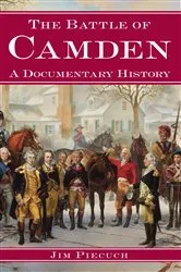 Book cover of The Battle of Camden by Jim Piecuch