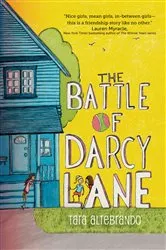 Book cover of The Battle of Darcy Lane by Tara Altebrando