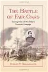 Book cover of The Battle of Fair Oaks by Robert P. Broadwater