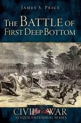 Book cover of The Battle of First Deep Bottom by James S Price