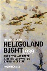 Book cover of The Battle of Heligoland Bight 1939 by Robin Holmes