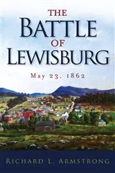 Book cover of The Battle of Lewisburg by Richard L. Armstrong