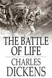 Book cover of The Battle of Life by Charles Dickens