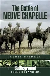 Book cover of The Battle of Neuve Chapelle by Geoff Bridger